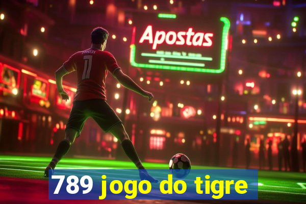 789 jogo do tigre